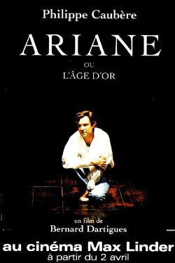 Ariane ou l'âge d'or (1997) Ariane ou l'âge d'or (1997)