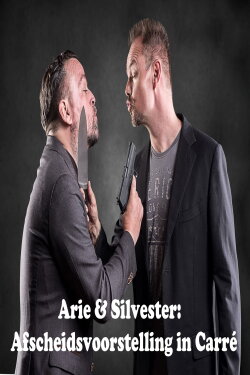 Arie & Silvester: Afscheidsvoorstelling in Carré (2008) Arie & Silvester: Afscheidsvoorstelling in Carré (2008)
