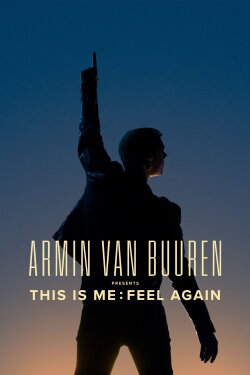 Armin van Buuren Presents This is Me: Feel Again (2023) Armin van Buuren Presents This is Me: Feel Again (2023)