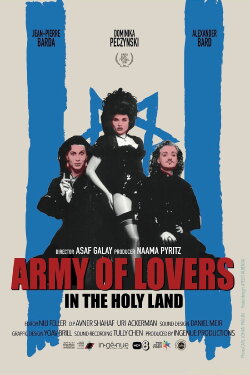 Army of Lovers in the Holy Land (2018) Army of Lovers in the Holy Land (2018)