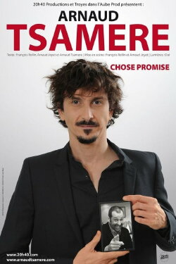Arnaud Tsamere - Chose Promise (2013) Arnaud Tsamere - Chose Promise (2013)
