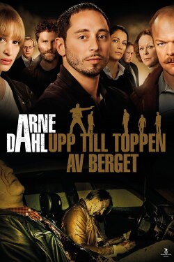 Arne Dahl: To the Top of the Mountain (2012) Arne Dahl: To the Top of the Mountain (2012)