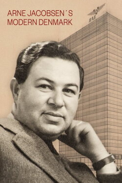 Arne Jacobsen’s Modern Denmark (2021)