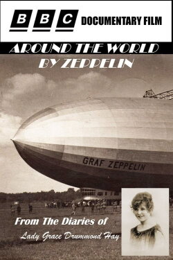 Around The World By Zeppelin (2010) Around The World By Zeppelin (2010)