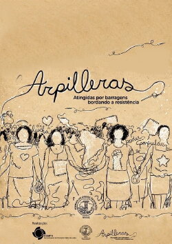 Arpilleras: Atingidas Por Barragens Bordando a Resistência (2017)