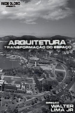 Arquitetura, A Transformação do Espaço (1972) Arquitetura, A Transformação do Espaço (1972)