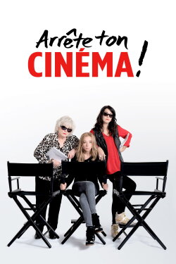 Arrête ton cinéma ! (2016) Arrête ton cinéma ! (2016)
