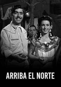 Arriba El Norte (1949)