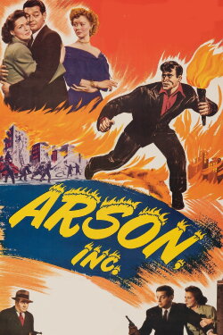 Arson, Inc. (1949) Arson, Inc. (1949)