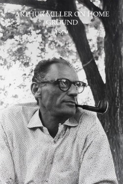 Arthur Miller on Home Ground (1979) Arthur Miller on Home Ground (1979)