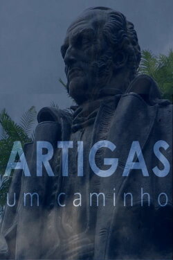 Artigas, um Caminho (2017) Artigas, um Caminho (2017)