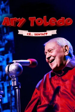 Ary Toledo: Cê Senta (2024) Ary Toledo: Cê Senta (2024)