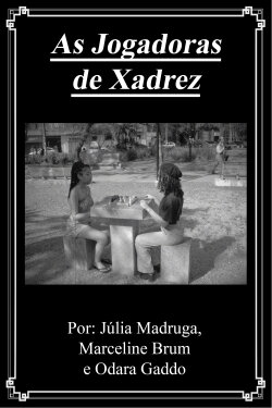 As Jogadoras de Xadrez (2022) As Jogadoras de Xadrez (2022)