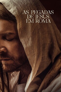 As Pegadas de Jesus em Roma (2019) As Pegadas de Jesus em Roma (2019)