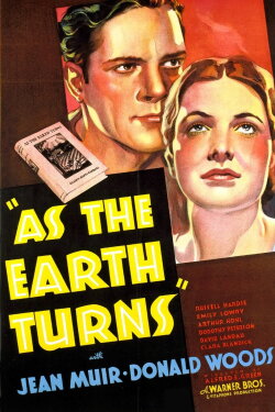 As the Earth Turns (1934) As the Earth Turns (1934)