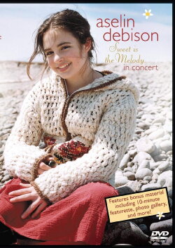 Aselin Debison: Sweet Is the Melody in Concert (2002) Aselin Debison: Sweet Is the Melody in Concert (2002)