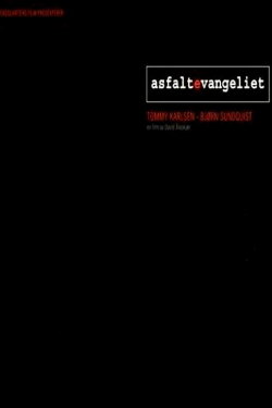 Asfaltevangeliet (2004) Asfaltevangeliet (2004)