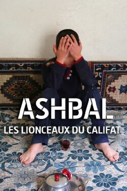 Ashbal, les lionceaux du califat (2017)