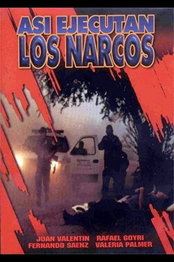 Así ejecutan los narcos (1999)