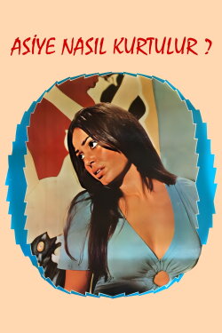 Asiye Nasıl Kurtulur? (1974) Asiye Nasıl Kurtulur? (1974)