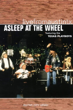 Asleep at the Wheel: Live From Austin, TX (2006) Asleep at the Wheel: Live From Austin, TX (2006)