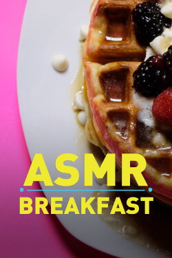ASMR Breakfast (2019)