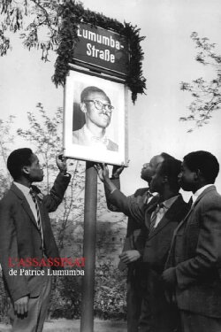 Assassination: Colonial Style – Patrice Lumumba, an African Tragedy (2001) Assassination: Colonial Style – Patrice Lumumba, an African Tragedy (2001)
