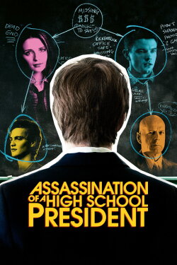 Assassination of a High School President (2008) Assassination of a High School President (2008)