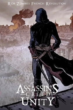 Assassin’s Creed Unity: Rob Zombie’s French Revolution (2014) Assassin’s Creed Unity: Rob Zombie’s French Revolution (2014)