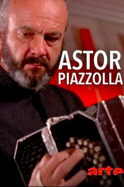 Astor Piazzolla: tango nuevo (2017) Astor Piazzolla: tango nuevo (2017)