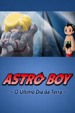 Astro Boy: The Last Day of Earth (2001) Astro Boy: The Last Day of Earth (2001)