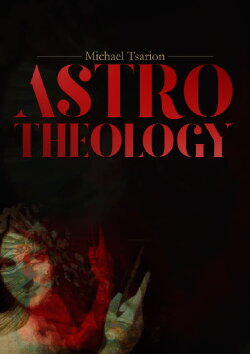 Astro-Theology and Sidereal Mythology (2006) Astro-Theology and Sidereal Mythology (2006)