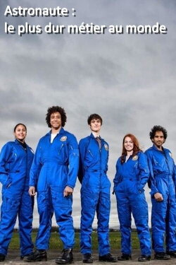 Astronaute : le plus dur métier au monde (2018) Astronaute : le plus dur métier au monde (2018)
