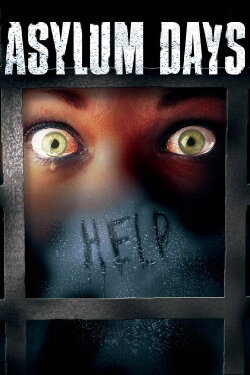 Asylum Days (2001) Asylum Days (2001)
