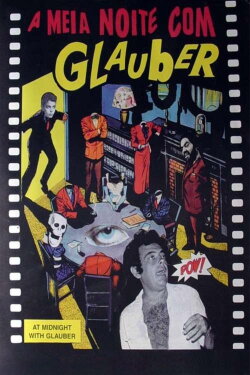 At Midnight with Glauber Rocha (1997) At Midnight with Glauber Rocha (1997)