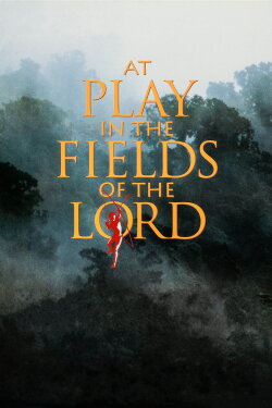 At Play in the Fields of the Lord (1991) At Play in the Fields of the Lord (1991)