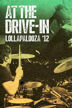 At the Drive-In - Live at Lollapalooza 2012 (2012) At the Drive-In - Live at Lollapalooza 2012 (2012)