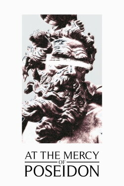 At the Mercy of Poseidon (2022) At the Mercy of Poseidon (2022)