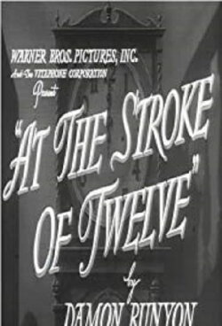 At the Stroke of Twelve (1941) At the Stroke of Twelve (1941)