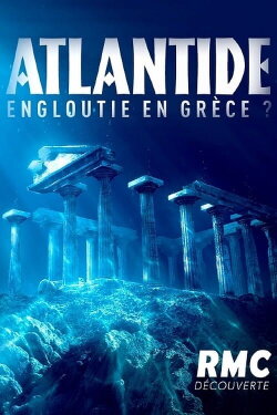 Atlantide : la cité perdue engloutie en Grèce (2023) Atlantide : la cité perdue engloutie en Grèce (2023)