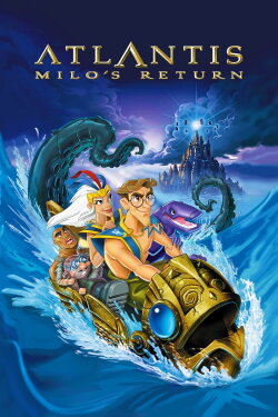 Atlantis: Milo's Return (2003) Atlantis: Milo's Return (2003)
