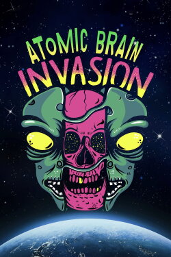 Atomic Brain Invasion (2010) Atomic Brain Invasion (2010)