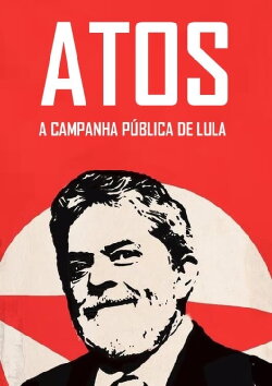 Atos: A campanha pública de Lula (2004) Atos: A campanha pública de Lula (2004)