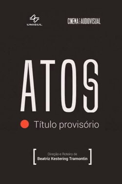 Atos (título provisório) (2018)
