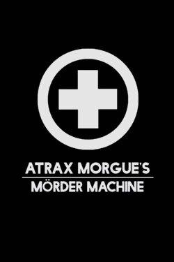 Atrax Morgue's Mörder Machine (2016)