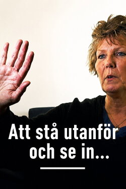 Att stå utanför och se in… (2010) Att stå utanför och se in… (2010)
