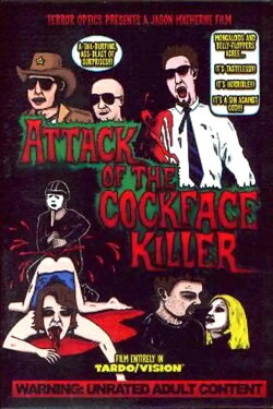 Attack of the Cockface Killer (2002) Attack of the Cockface Killer (2002)