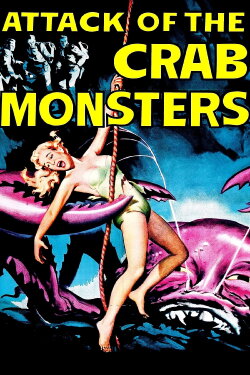Attack of the Crab Monsters (1957) Attack of the Crab Monsters (1957)