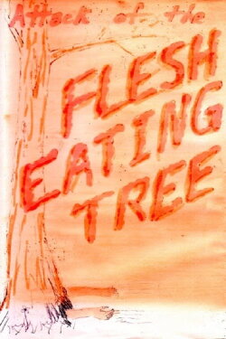 Attack of the Flesh Eating Tree (1992) Attack of the Flesh Eating Tree (1992)