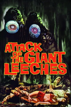 Attack of the Giant Leeches (1959) Attack of the Giant Leeches (1959)